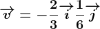 \overrightarrowv=-\frac23\overrightarrowi+\frac16\overrightarrowj