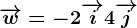\overrightarroww=-2\overrightarrowi+4\overrightarrowj