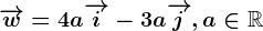 \overrightarroww=4a\overrightarrowi-3a\overrightarrowj, a\in \mathbbR