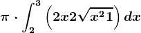 \pi \cdot \int2^3\left ( 2x+2\sqrtx^2+1 \right )dx