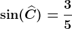 \sin(\widehatC)=\frac35