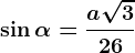 \sin \alpha =\fraca\sqrt326