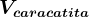 \small Vcaracatita