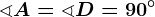 \sphericalangle A=\sphericalangle D=90^\circ