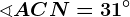 \sphericalangle ACN=31^\circ