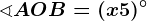 \sphericalangle AOB=(x+5)^\circ