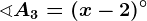 \sphericalangle A3=(x-2)^\circ