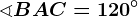 \sphericalangle BAC=120^\circ