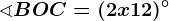 \sphericalangle BOC=(2x+12)^\circ