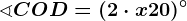 \sphericalangle COD=(2\cdot x+20)^\circ