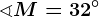\sphericalangle M=32^\circ