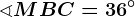 \sphericalangle MBC=36^\circ