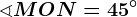 \sphericalangle MON=45^\circ