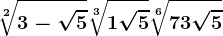 \sqrt[2]3-\sqrt5\sqrt[3]1+\sqrt5\sqrt[6]7+3\sqrt5