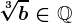 \sqrt[3]b\in \mathbbQ