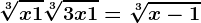 \sqrt[3]x+1+\sqrt[3]3x+1=\sqrt[3]x-1