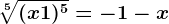 \sqrt[5](x+1)^5= -1-x