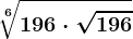 \sqrt[6]196\cdot \sqrt196