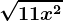 \sqrt11x^2