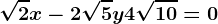 \sqrt2x-2\sqrt5y+4\sqrt10=0