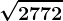 \sqrt2772