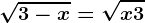 \sqrt3-x=\sqrtx+3