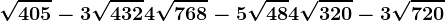 \sqrt405-3\sqrt432+4\sqrt768-5\sqrt48+4\sqrt320-3\sqrt720