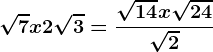 \sqrt7x+2\sqrt3=\frac\sqrt14x+\sqrt24\sqrt2