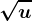 \sqrtu