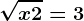 \sqrtx+2=3