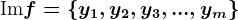 \textrmImf=\left\y1,y2,y3,...,ym\right\