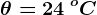 \theta = 24\: ^oC