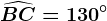 \widehatBC=130^\circ