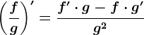 \left ( \fracfg \right )'=\fracf'\cdot g-f\cdot g'g^2