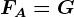 FA= G