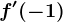 f'(-1)
