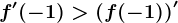 f'(-1)> (f(-1))'