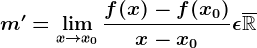 m'=\limx--> x0\fracf(x)-f(x0)x-x0\epsilon \overline\mathbbR