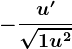 -\fracu'\sqrt1+u^2
