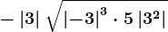 -\left | 3 \right |+\sqrt\left | -3 \right |^3\cdot 5+\left | 3^2 \right |
