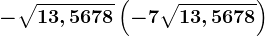 -\sqrt13,5678+\left ( -7+\sqrt13,5678 \right )