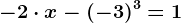 -2\cdot x-(-3)^3=1
