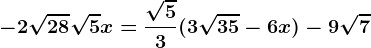 -2\sqrt28+\sqrt5x=\frac\sqrt53(3\sqrt35-6x)-9\sqrt7