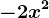 -2x^2