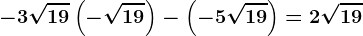 -3\sqrt19+\left ( -\sqrt19 \right )-\left ( -5\sqrt19 \right )=2\sqrt19