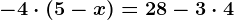 -4\cdot (5 - x) = 28 - 3\cdot 4