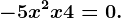 -5x^2+x+4=0.