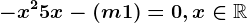 -x^2+5x-(m+1)=0,x\in\mathbbR