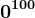 0^100