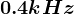 0.4kHz